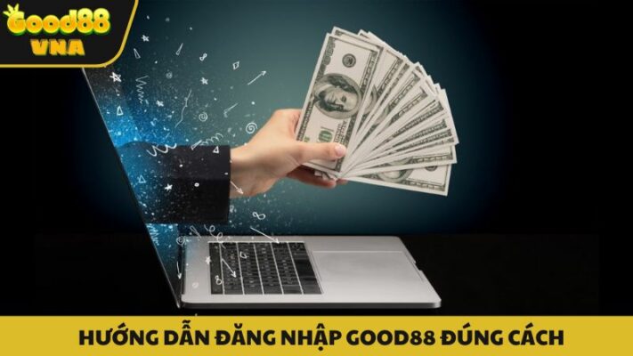 Các bước đăng nhập Good88 đúng cách và tiết kiệm thời gian