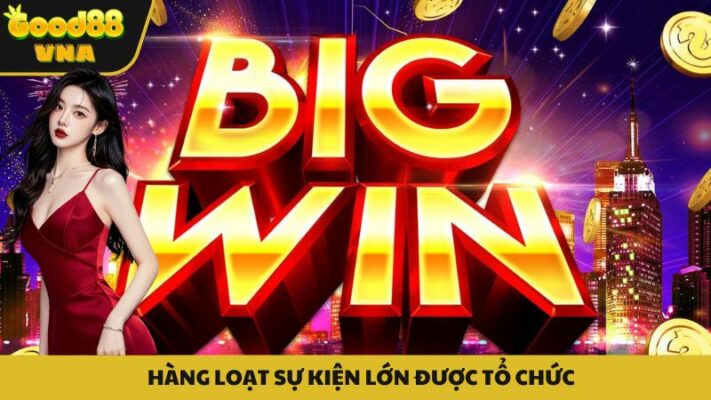 Hàng loạt sự kiện lớn