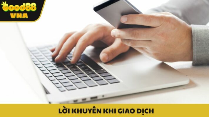 Lời khuyên dành cho người chơi khi giao dịch