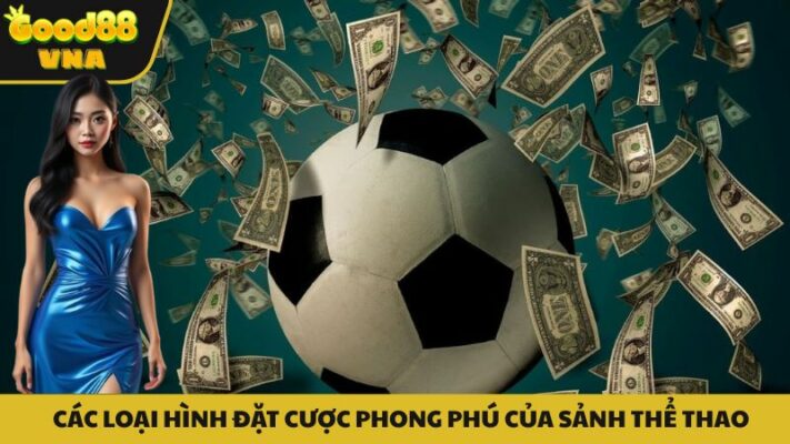 Sảnh thể thao với các dạng đặt cược phong phú
