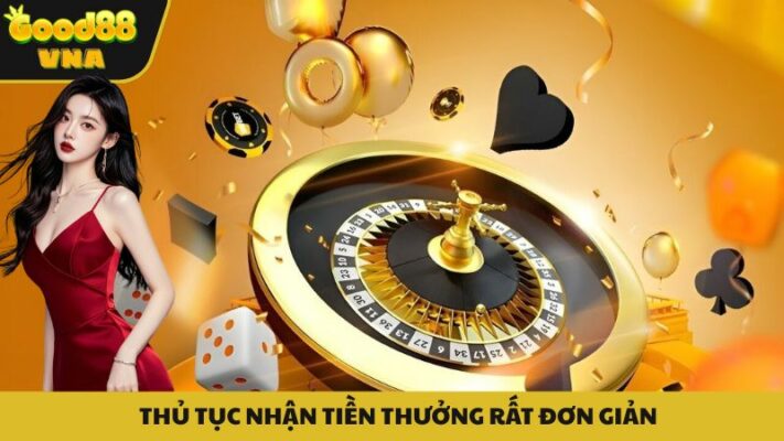 Thủ tục nhận thưởng đơn giản